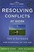 RESOLVING CONFLICTS AT WORK [Paperback] KENNETH CLOKE