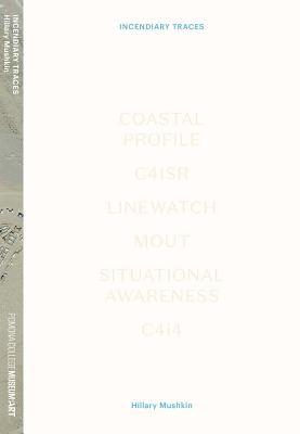 Hillary Mushkin: Incendiary Traces (Project, 51)