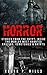 Horror: Stories From The Crypt: Inside The Worlds Most Haunted Castles, Cemeteries & Crypts (True Horror Stories Book 1)