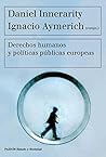 Derechos humanos y políticas públicas europeas (Estado y Sociedad) (Spanish Edition)