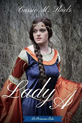 Lady A (A Princess Tale #2)