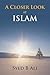 A Closer Look at Islam