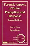 Forensic Aspects of Driver Perception and Response, Second Edition