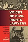 Voices of Civil Rights Lawyers: Reflections from the Deep South, 1964–1980