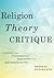 Religion, Theory, Critique:...