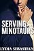 Serving the Minotaurs (M/M Monster Group Erotica)