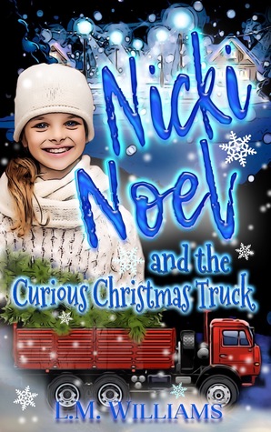 Nicki Noel and the Curious Christmas Truck