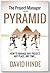 The Project Manager and the Pyramid