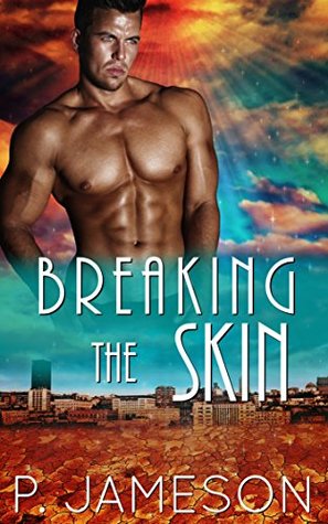 Breaking the Skin (Daybreaker #0.5)