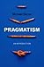 Pragmatism: An Introduction