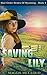 Saving Lily (Mail Order Brides of Wyoming #4)