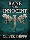 Bane of the Innocent by Oliver Phipps