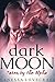 Dark Moon: Taken by the Alpha (Bella's Story) (An Erotic Wolf Shifter / Paranormal Short)