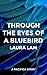 Through The Eyes of a Bluebird