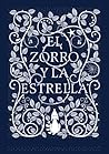 El zorro y la estrella by Coralie Bickford-Smith