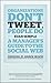 Organizations Don't Tweet, People Do: A Manager's Guide to the Social Web
