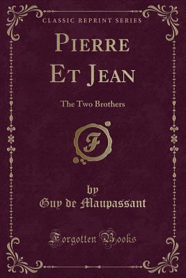 Pierre et Jean: The Two Brothers