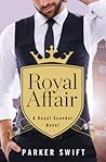 Royal Affair by Parker Swift
