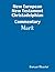 New European New Testament Christadelphian Commentary Mark by Duncan Heaster