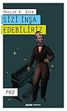 Sizi İnşa Edebiliriz by Philip K. Dick