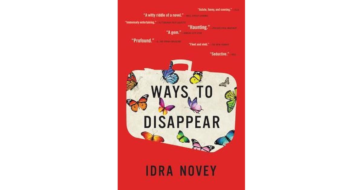 Ways to Disappear by Idra Novey