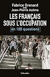 Les français sous l'occupation en 100 questions (French Edition) Les français sous l'occupation en 100 questions (French Edition)