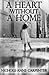 A Heart Without A Home: A memoir about homelessness through the eyes of a child (Memoirs of Nichole Anne Carpenter)