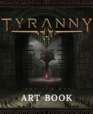 Tyranny: Art Book (Unknown Binding)