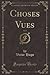 Choses Vues, Vol. 1