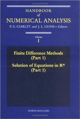 Finite Difference Methods Solutions of Equations in R HNA 1 (Volume 1) (Handbook of Numerical Analysis, Volume 1)