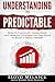 Understanding the Predictab...