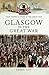 Glasgow in the Great War (Your Towns & Cities in the Great War)