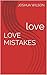 love mistakes