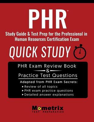PHR Study Guide & Test Prep: Quick Study for the Professional in Human Resources Certification Exam
