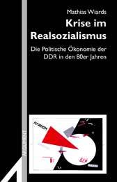 Krise im Realsozialismus - Die Politische Ökonomie der DDR in den 80er Jahren (Paperback)