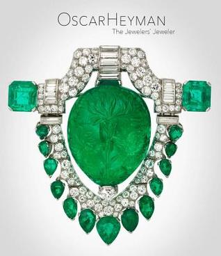 Oscar Heyman: The Jewelers’ Jeweler (Hardcover)