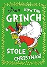How The Grinch Stole Christmas! by Dr. Seuss