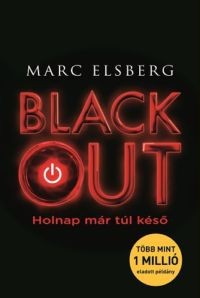 Blackout: Holnap már túl késő