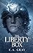 The Liberty Box by C.A. Gray