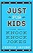 Just for Kids Knock Knock Jokes by Jessica Jacobs