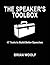 The Speaker's Toolbox by Brian Woolf The Speaker's Toolbox by Brian Woolf