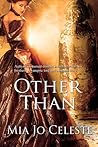 Other Than by Mia Jo Celeste