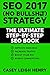 SEO 2017 (No Bullsh*t) Strategy by Casey Henry