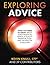 Exploring Advice: What You Need to Know About Good Financial Advice, a Quality Financial Plan and the Role of a Fiduciary
