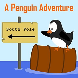 A Penguin Adventure (Kindle Edition)