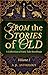 From the Stories of Old: A Collection of Fairy Tale Retellings