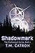 Shadowmark (The Shadowmark Series, #1)