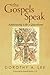 The Gospels Speak: Addressi...
