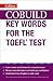 COBUILD Key Words for the TOEFL Test