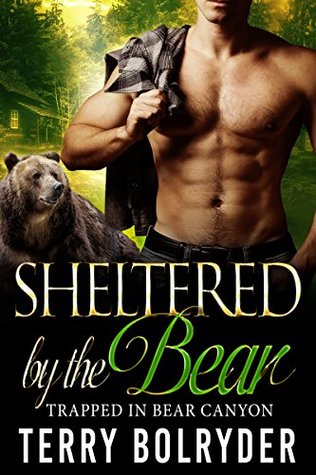 Sheltered by the Bear (Trapped in Bear Canyon, #1)